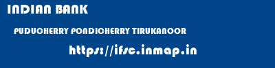 INDIAN BANK  PUDUCHERRY PONDICHERRY TIRUKANOOR   ifsc code